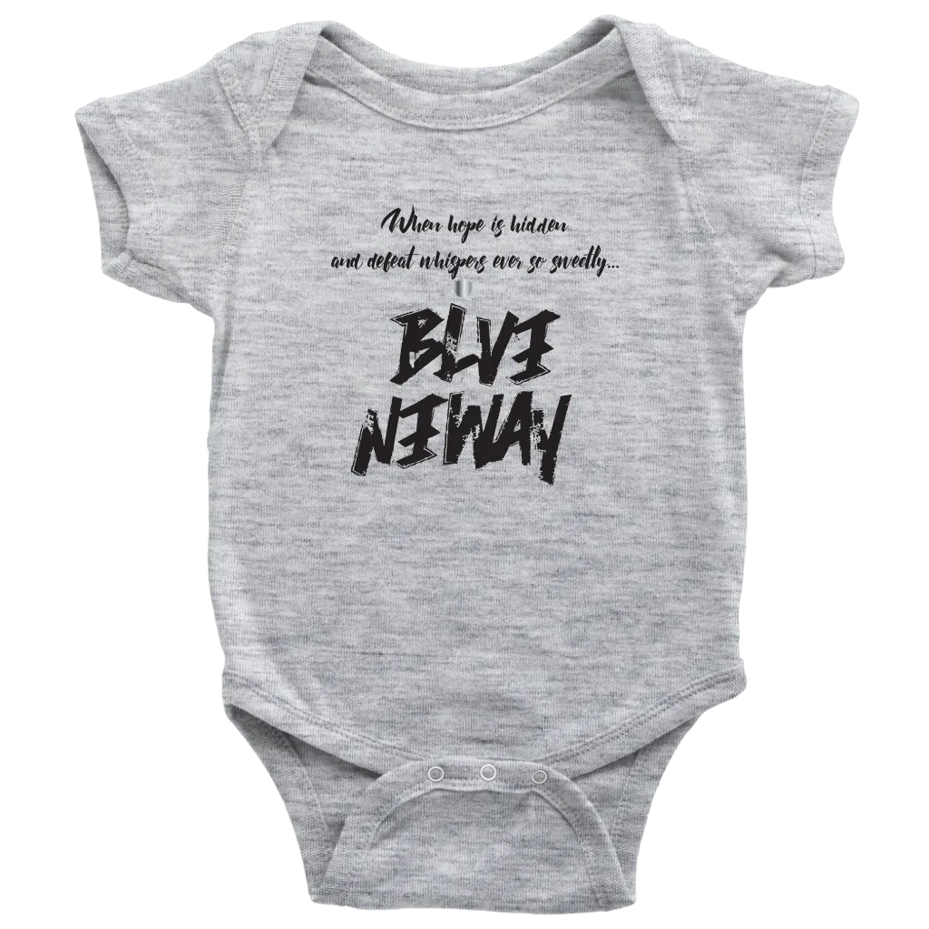 Believe Anyway Be Bold Baby Bodysuit