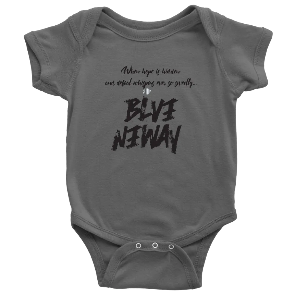 Believe Anyway Be Bold Baby Bodysuit