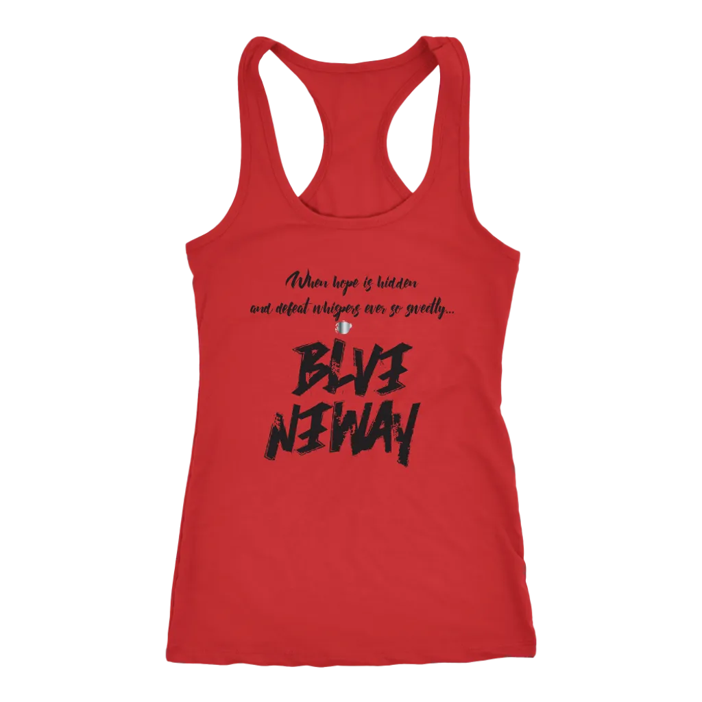 Believe Anyway Be Bold Womens Tank