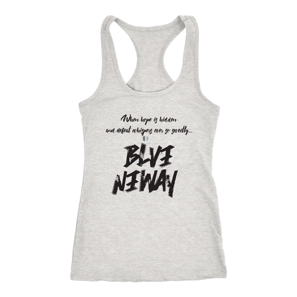 Believe Anyway Be Bold Womens Tank