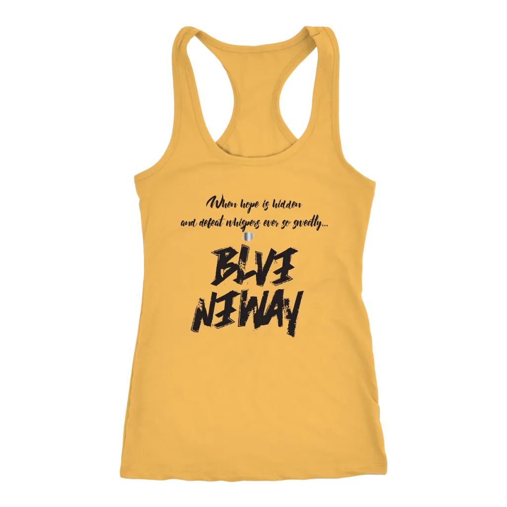 Believe Anyway Be Bold Womens Tank