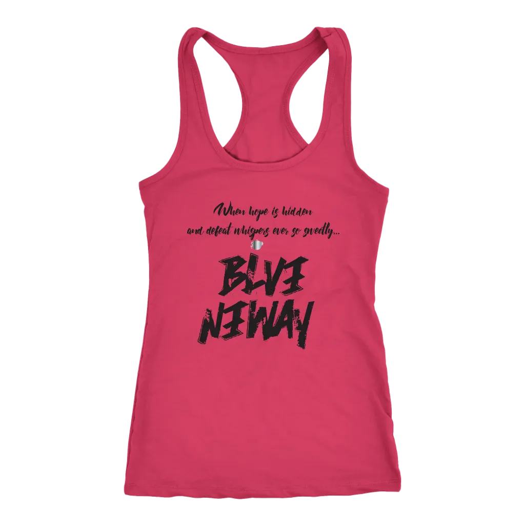 Believe Anyway Be Bold Womens Tank