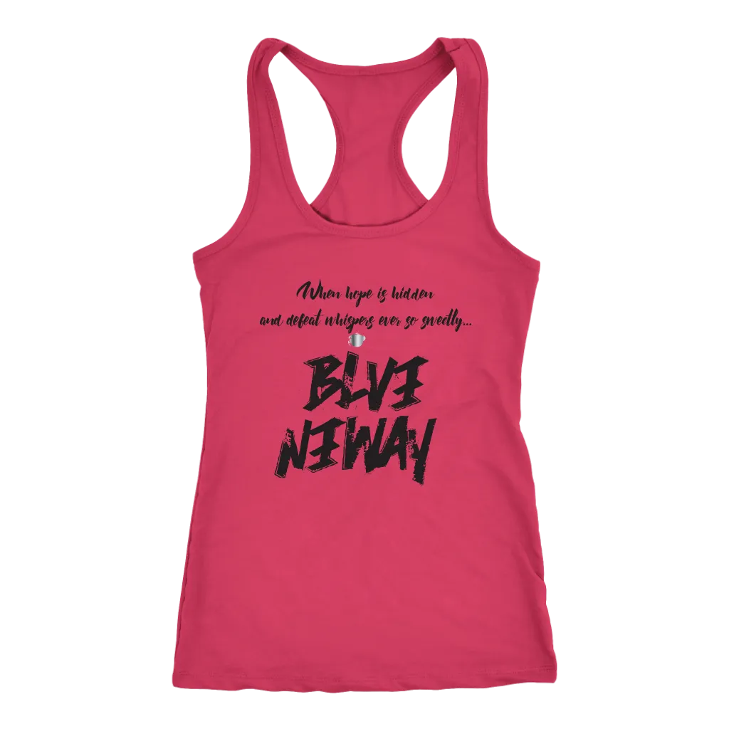 Believe Anyway Be Bold Womens Tank